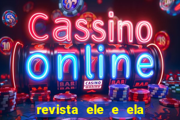 revista ele e ela cartas do forum